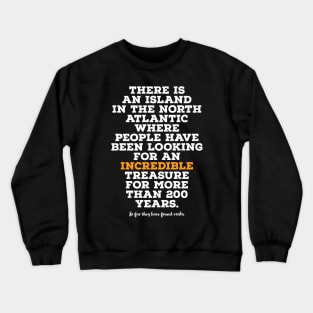 The Oak Island Mystery Crewneck Sweatshirt